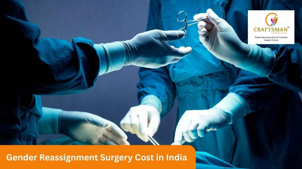 Gender Reassignment Surgery Cost in India