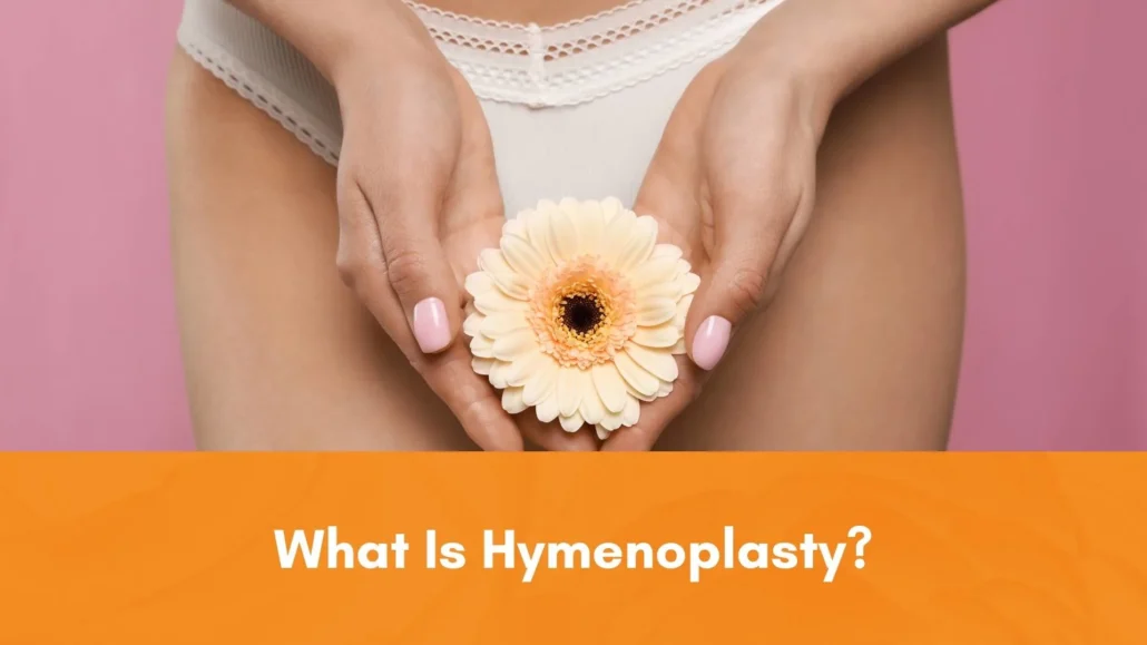 What Is Hymenoplasty?