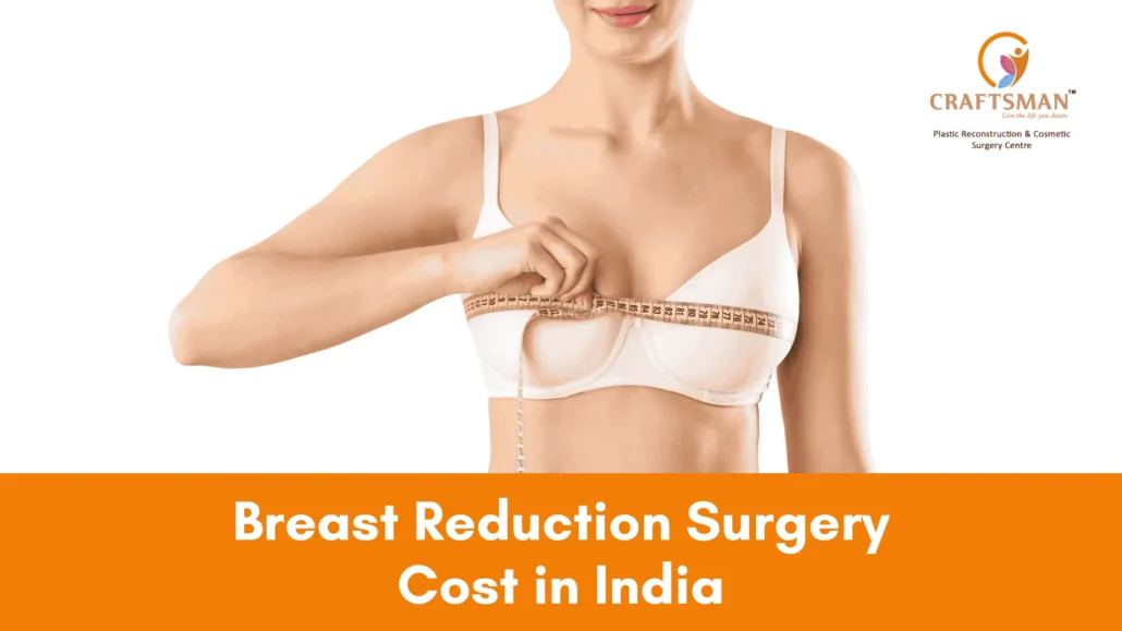 Breast Reduction Surgery Cost in India